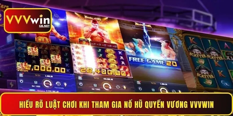 hieu-ro-luat-choi-khi-tham-gia-no-hu-quyen-vuong-vvvwin